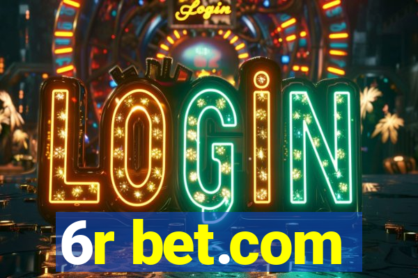 6r bet.com